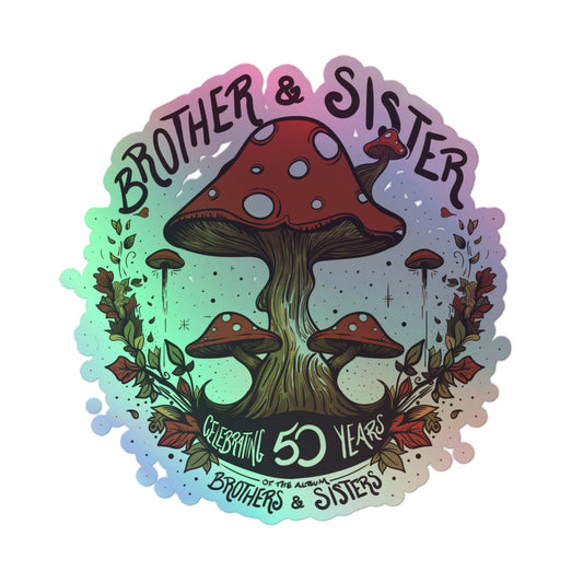 50 Years of Brothers and Sisters Holographic Sticker - Designed by Jimmy Rector